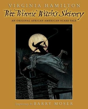 Wee Winnie Witch's Skinny by Virginia Hamilton, Barry Moser