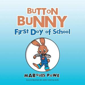 Button Bunny First Day of School by Marquis Powe