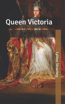 Queen Victoria by Lytton Strachey