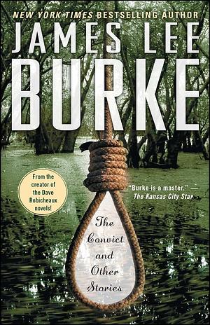 The Convict and Other Stories by James Lee Burke