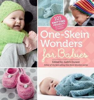 One-Skein Wonders for Babies: 101 Knitting Projects for Infants & Toddlers by 