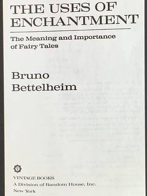 "Introduction" to The Uses of Enchantment (PDF) by Bruno Bettelheim