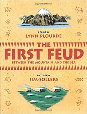 The First Feud: Between the Mountain and the Sea by Lynn Plourde