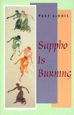 Sappho Is Burning by Page duBois