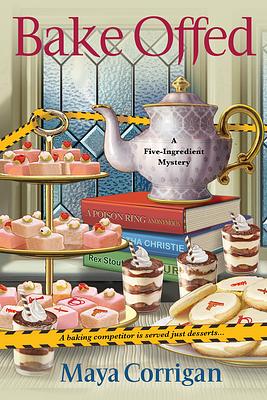 Bake Offed (A Five-Ingredient Mystery Book 8) by Maya Corrigan