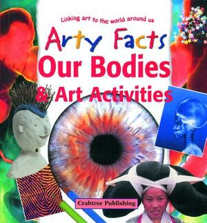 Our Bodies & Art Activities by Rosie McCormick