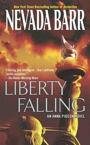 Liberty Falling (Anna Pigeon Mysteries, Book 7): A thrilling mystery set in New York City by Nevada Barr, Nevada Barr