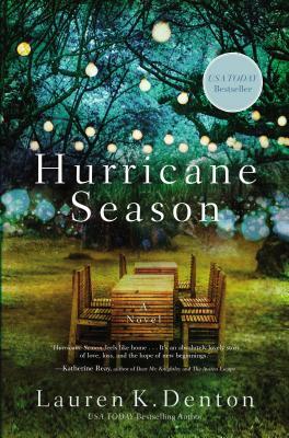 Hurricane Season: New from the USA Today Bestselling Author of the Hideaway by Lauren K. Denton