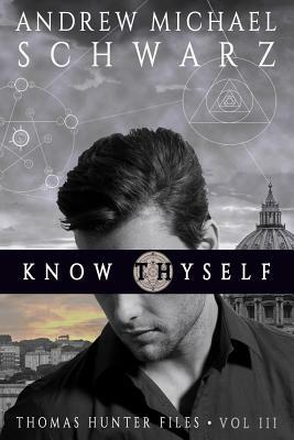 Know Thyself by Andrew Michael Schwarz