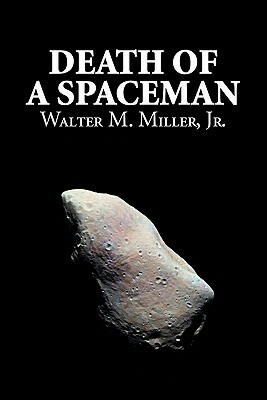 Death of a Spaceman by Walter M. Miller