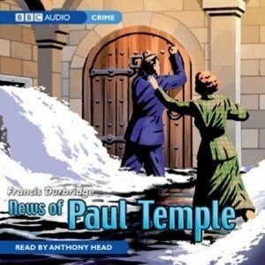 News of Paul Temple by Francis Durbridge, Anthony Head