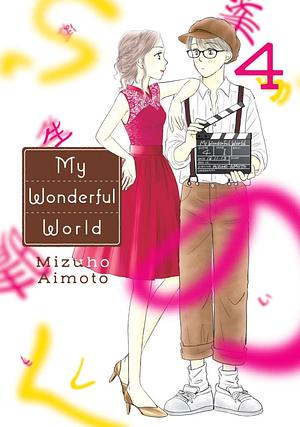 My Wonderful World, Volume 4 by Mizuho Aimoto