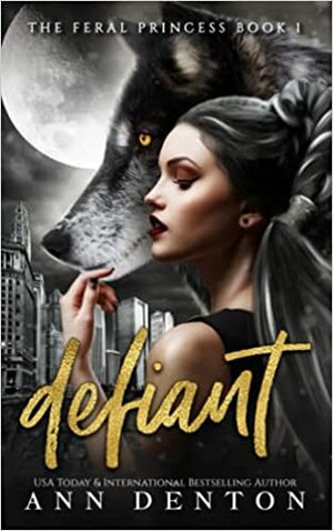 Defiant by Ann Denton