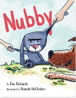 Nubby by Shanda McCloskey, Dan Richards