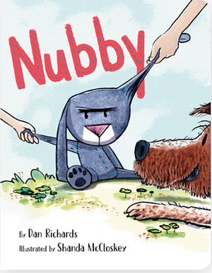 Nubby by Dan Richards, Shanda McCloskey