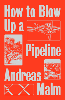 How to Blow Up a Pipeline by Andreas Malm