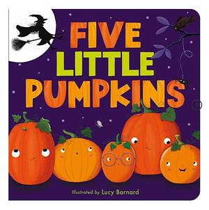 Five Little Pumpkins: A Rhyming Pumpkin Book for Kids and Toddlers by Tiger Tales