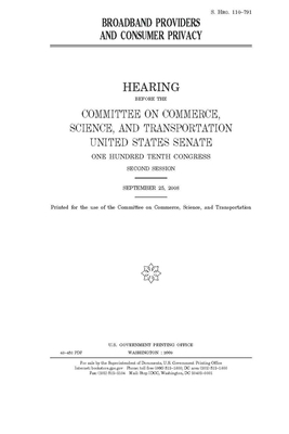 Broadband providers and consumer privacy by United States Congress, United States Senate, Committee on Commerce Science (senate)