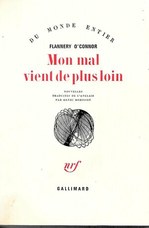 Mon mal vient de plus loin by Flannery O'Connor