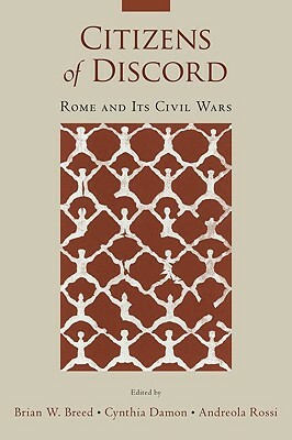 Citizens of Discord: Rome and Its Civil Wars by 