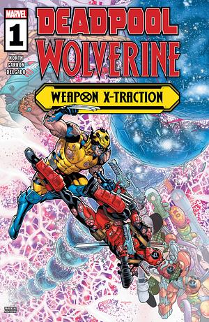 Deadpool/Wolverine: Weapon X-Traction (2024) #1 by Ryan North