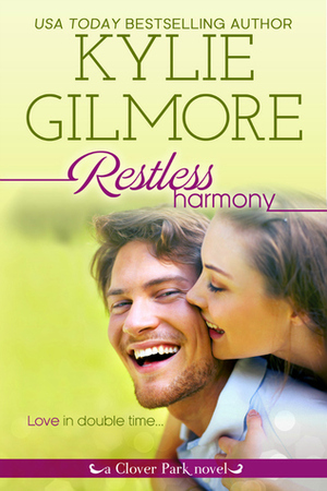 Restless Harmony by Kylie Gilmore