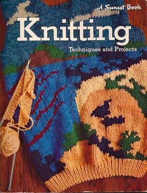 Knitting by Sunset Magazines &amp; Books