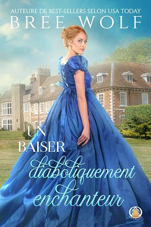 Un baiser diaboliquement enchanteur by Bree Wolf