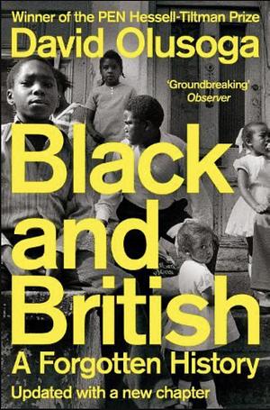 Black and British: A Forgotten History by David Olusoga