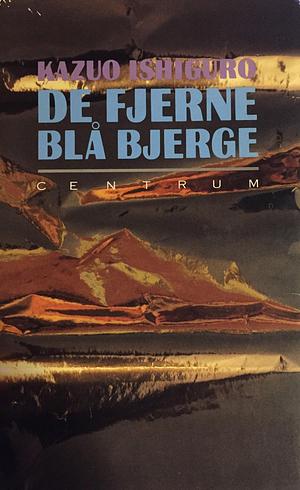 De fjerne blå bjerge by Kazuo Ishiguro, Kazuo Ishiguro