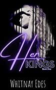 Her Kings: In Their Kingdom by Whitnay Edes
