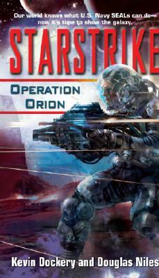 Starstrike: Operation Orion by Douglas Niles, Kevin Dockery