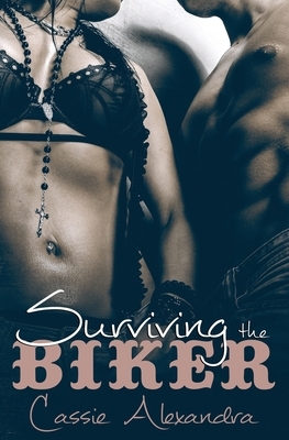 Surviving the Biker by Cassie Alexandra