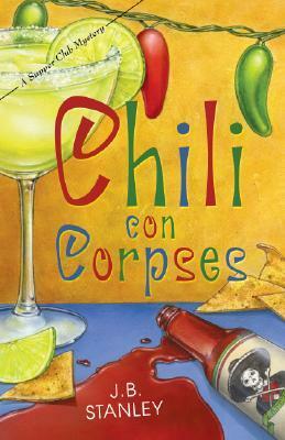 Chili Con Corpses by Ellery Adams, J.B. Stanley