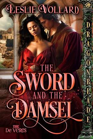 The Sword and the Damsel by Leslie Vollard, Leslie Vollard