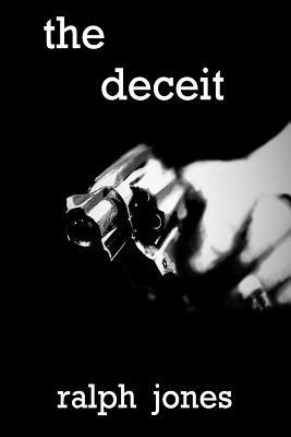 The deceit by Ralph Jones