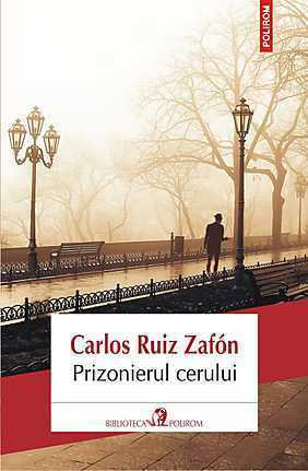 Prizonierul cerului by Carlos Ruiz Zafón, Ileana Scipione