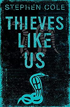 Thieves Like Us: Rejacketed by Stephen Cole