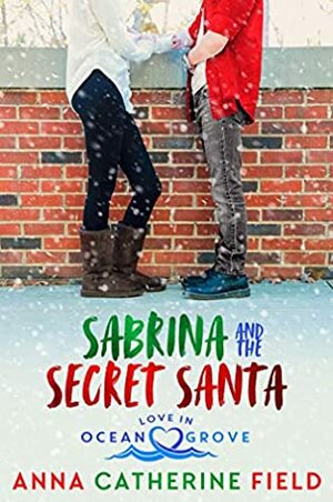 Sabrina and the Secret Santa: Sweet Holiday Romance (Love in Ocean Grove Book 6) by Anna Catherine Field