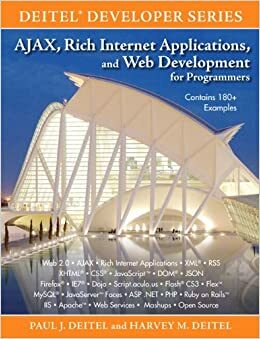 AJAX, Rich Internet Applications, and Web Development for Programmers by Paul Deitel, Harvey Deitel