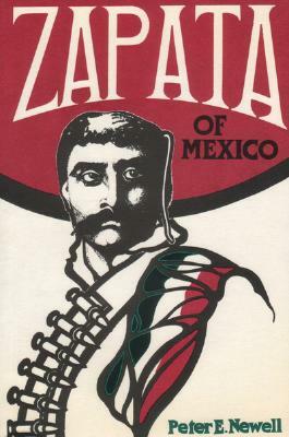 Zapata of Mexico by Peter E. Newell