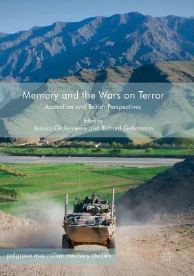 Memory and the Wars on Terror: Australian and British Perspectives by 