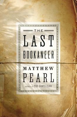 The Last Bookaneer by Matthew Pearl