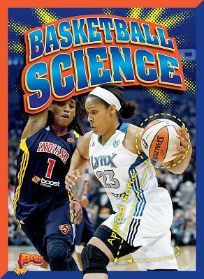 Basketball Science by Nicki Clausen and Jeff Grace Grace