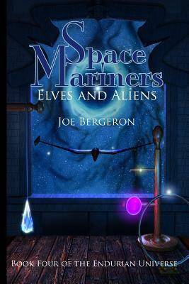 Space Mariners: Elves and Aliens by Joe Bergeron