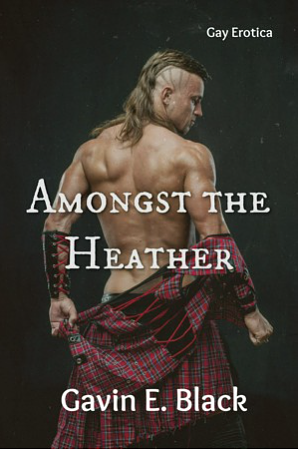 Amongst the Heather by Gavin E. Black