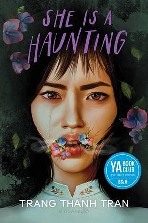 She Is a Haunting by Trang Thanh Tran