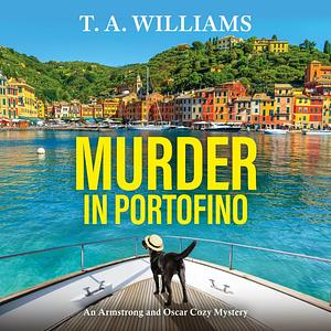 Murder in Portofino by T.A. Williams