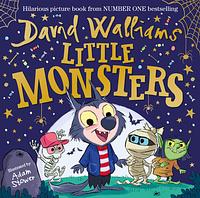 Little Monsters by Adam Stower, David Walliams