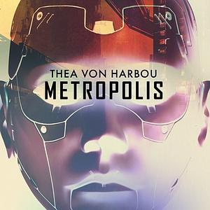 Metropolis by Thea von Harbou